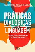 Ler Práticas dialógicas de linguagem: possibilidades para o ensino de língua portuguesa, do autor Isabel Cristina Michelan de Azevedo