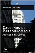 Ler Cadernos de Paradiplomacia: Artigos e reflexões, do autor Wesley Sa Teles Guerra