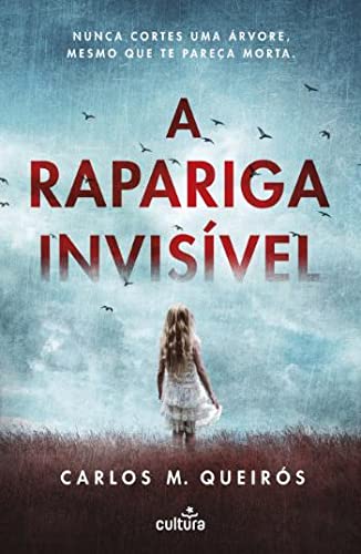 Ler A Rapariga Invisível, do autor Carlos M. Queirós