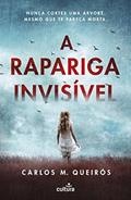 Ler A Rapariga Invisível, do autor Carlos M. Queirós Ler A Rapariga Invisível, do autor Carlos M. Queirós