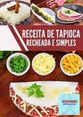 Ler Receita de tapioca recheada e simples: Seja ele doce ou salgado, do autor SANTORE DIGITAL Ler Receita de tapioca recheada e simples: Seja ele doce ou salgado, do autor SANTORE DIGITAL