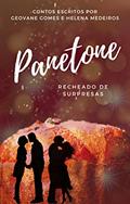 Ler Panetone: Recheado de surpresas, do autor Geovane Gomes; Helena Medeiros