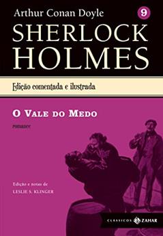 O Vale do Medo: Sherlock Holmes - vol. 9 (romance), do autor Arthur Conan Doyle; Leslie S. Klinger
