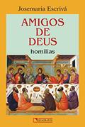Ler Amigos de Deus, do autor São Josemaria Escrivá
