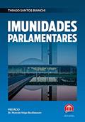 Ler Imunidades Parlamentares, do autor Thiago Santos Bianchi
