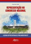 Ler Representação no Congresso Nacional: A quem Representam os Parlamentares?, do autor Paulo Cesar Longen