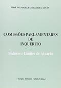Ler Comissões Parlamentares de Inquérito, do autor Ana Lúcia Queiroz Bezerra