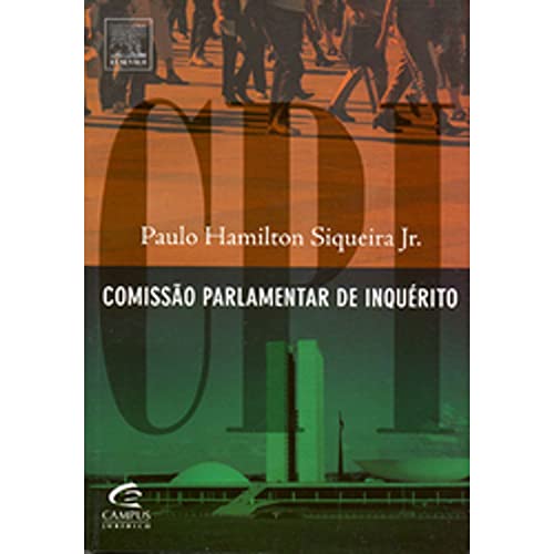 Ler Comissão Parlamentar de Inquérito, do autor Paulo Hamilton Siqueira Júnior