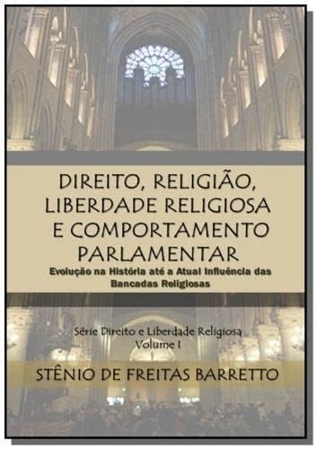Ler Direito, religião, liberdade religiosa e comportamento parlamentar, do autor Stênio De Freitas Barretto Ler Direito, religião, liberdade religiosa e comportamento parlamentar, do autor Stênio De Freitas Barretto