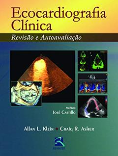 Ecocardiografia Clínica: Revisão e Autoavaliação, do autor Allan L. Klein
