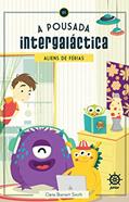 Ler A pousada intergaláctica: Aliens de férias: Aliens de férias, do autor Clete Barrett Smith Ler A pousada intergaláctica: Aliens de férias: Aliens de férias, do autor Clete Barrett Smith