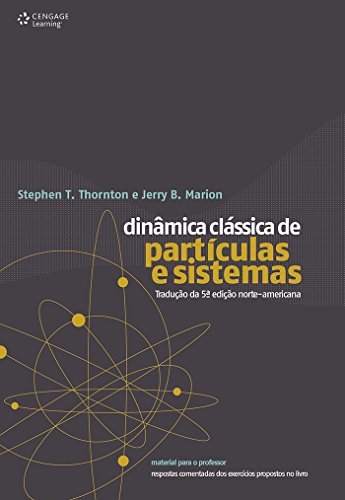 Ler Dinâmica Clássica de Partículas e Sistemas, do autor Stephen T. Thornton; Jerry B. Marion