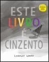 Ler Este Livro é Cinzento, do autor Lindsay Ward