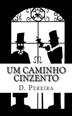 Um Caminho Cinzento, do autor D. Pereira
