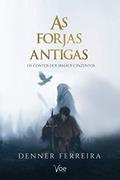 Ler As Forjas Antigas: Os Contos dos Irmãos Cinzento, do autor Denner Ferreira