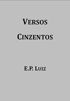 Versos Cinzentos, do autor Evandro Pereira Luiz