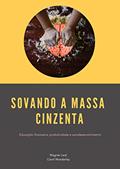 Ler Sovando a massa cinzenta - Volume 1: Educação Financeira, Produtividade e Autodesenvolvimento (Artigos), do autor Wagner Leal; Carol Wanderley
