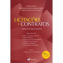 Licitações e contratos - aspectos relevantes, do autor Cristiana Fortini Pereira; Tatiana Martins Da Costa Camarão; Maria Fernanda Pires De Carvalho