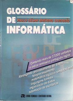 Glossario De Informatica (Portuguese Edition), do autor Paulo Cesar Bhering Camarao