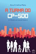 Ler A turma do CP-500: O Mistério da Casa de Pedras, do autor Ana Cristina Melo Ler A turma do CP-500: O Mistério da Casa de Pedras, do autor Ana Cristina Melo