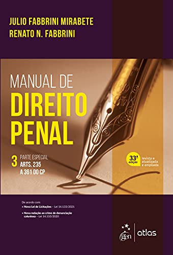 Ler Manual de Direito Penal - Parte Especial - Arts. 235 a 361 do CP - Vol. 3: Volume 3, do autor Renato N. Fabbrini; Julio Fabbrini Mirabete