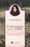 Ler À Santidade Pelo Amor, do autor C.p. C. Chiari