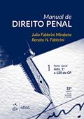 Ler Manual De Direito Penal - Vol.1 - Parte Geral Arts. 1º A 120 Do Cp: Volume 1, do autor Renato N. Fabbrini; Julio Fabbrini Mirabete Ler Manual De Direito Penal - Vol.1 - Parte Geral Arts. 1º A 120 Do Cp: Volume 1, do autor Renato N. Fabbrini; Julio Fabbrini Mirabete