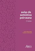 Ler Aulas de semiótica peirceana, do autor Maria Ogécia Drigo; Luciana C. P. de Souza