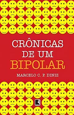 Crônicas de um bipolar, do autor Marcelo C. P. Diniz