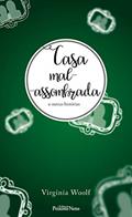 Ler Casa mal-assombrada e outras histórias, do autor Virginia Woolf Ler Casa mal-assombrada e outras histórias, do autor Virginia Woolf