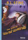 Ler Uma noite na casa mal-assombrada, do autor R. L. Stine
