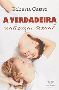 Verdadeira Realização Sexual, A, do autor Roberto Castro