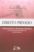 Ler Direito Privado - Hermenêutica e Realização Metódica: Hermenêutica e Realização Metódica - A Teoria dos Elementos Geradores dos Direitos Subjetivos, do autor Henri Motulsky Ler Direito Privado - Hermenêutica e Realização Metódica: Hermenêutica e Realização Metódica - A Teoria dos Elementos Geradores dos Direitos Subjetivos, do autor Henri Motulsky