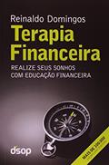 Ler Terapia Financeira. Realize Seus Sonhos com Educação Financeira, do autor Reinaldo Domingos Ler Terapia Financeira. Realize Seus Sonhos com Educação Financeira, do autor Reinaldo Domingos