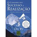 Ler Caminho do Sucesso à Realização, do autor Del Pe