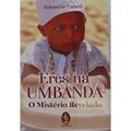 Ler Erês na Umbanda: o Mistério Revelado (Volume 1), do autor Sebastião Cabral Ler Erês na Umbanda: o Mistério Revelado (Volume 1), do autor Sebastião Cabral