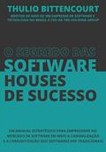 Ler O segredo das software houses de sucesso, do autor Thulio Bittencourt