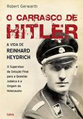 Ler O Carrasco de Hitler: a Vida de Reinhard Heydrich, do autor Robert Gerwarth