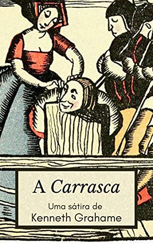 Ler A Carrasca, do autor Kenneth Grahame Ler A Carrasca, do autor Kenneth Grahame