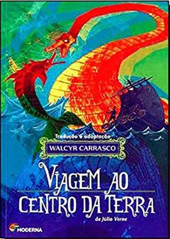 Viagem ao centro da Terra, do autor Walcyr Carrasco