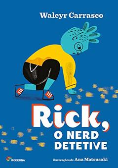 Rick, o nerd detetive, do autor Walcyr Carrasco