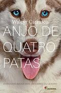 Ler Anjo de quatro patas: A verdadeira amizade entre um homem e seu cachorro, do autor Walcyr Carrasco Ler Anjo de quatro patas: A verdadeira amizade entre um homem e seu cachorro, do autor Walcyr Carrasco