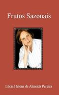 Ler Frutos Sazonais, do autor Lúcia Helena de Almeida Pereira
