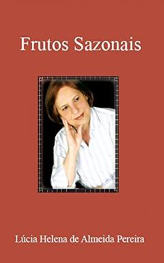 Frutos Sazonais, do autor Lúcia Helena de Almeida Pereira