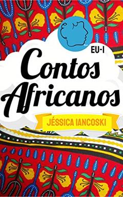 Contos Africanos: 10 Historinhas, do autor Jéssica Iancoski