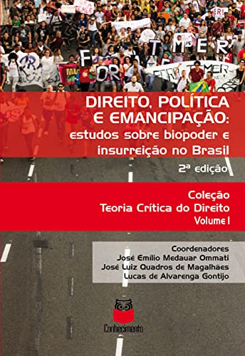 Ler Direito, política e emancipação - Estudo sobre biopoder e insurreição no Brasil, do autor José Emílio Medauar (Coordenador) OMMATI; José Luiz Quadros de (Coordenador) MAGALHÃES