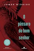 Ler O pássaro do bom senhor, do autor James McBride