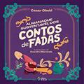 Ler Almanaque sustentável dos contos de fadas (Cometa Literatura), do autor César Obeid Ler Almanaque sustentável dos contos de fadas (Cometa Literatura), do autor César Obeid