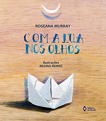 Ler Com a lua nos olhos, do autor Roseana Murray