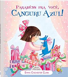 Parabéns Pra Você. Canguru Azul, do autor Emma Chichester Clark; Ruth Brown